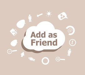Poster - Text Add as friend. Social concept . Icons set for cloud computing for web and app