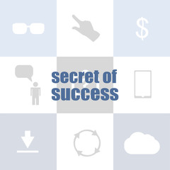 Poster - secret of success text. Business concept . Infographic of technology or education process