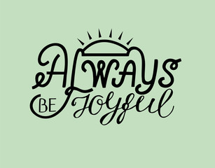 Wall Mural - Hand lettering Be joyful always with rays.