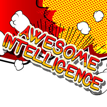 Awesome Intelligence - Comic book style word on abstract background.
