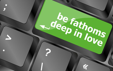 Poster - be fathoms deep in love words showing romance and love on keyboard keys