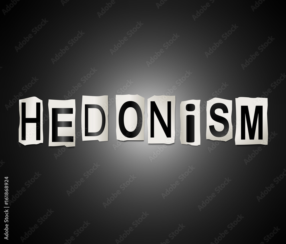 Hedonism word concept.