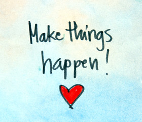 Wall Mural - motivational message make things happen 