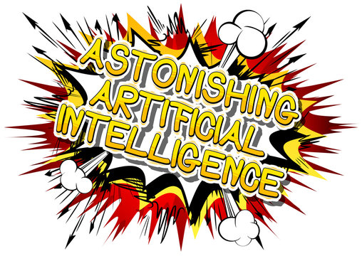 Astonishing Artificial Intelligence - Comic book style word on abstract background.