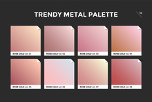 Rose Gold Gradient Template. Collection Palette Of Pink Gold Metallic Gradient Swatches With Gloss For Backgrounds, Textures. Realistic Rose Gold Metallic Palettes, Vector Icons. Vector Illustration