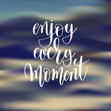 Enjoy Every Moment Images – Browse 424 Stock Photos, Vectors, and Video