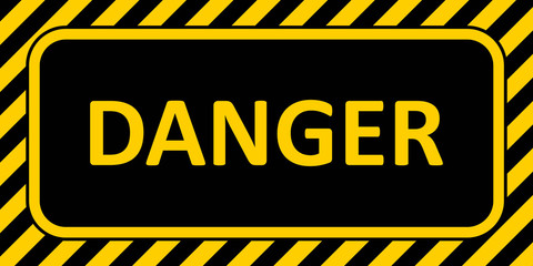 Poster - Warning Sign banner danger, with a striped frame horizontal badge text danger yellow and black color