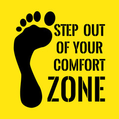 Motivational quote. Step out of your comfort zone.
