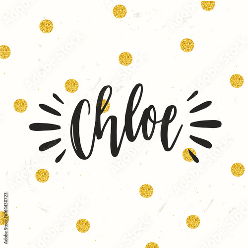 Hand drawn calligraphy personal name. lettering Chloe Stock Vector