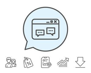 Poster - Browser Window line icon. Chat speech bubbles sign. Internet page symbol. Report, Sale Coupons and Chart line signs. Download, Group icons. Editable stroke. Vector