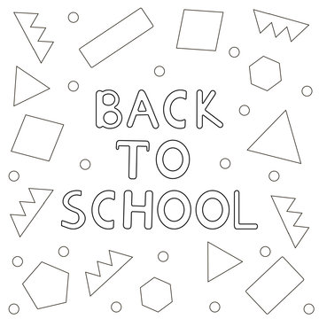 Back to school background- hand drawn text, geometric figures. Coloring page