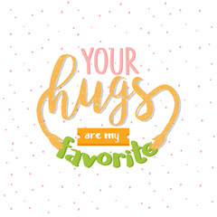 your hugs are my favorite quotes message
