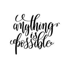 Wall Mural - anything is possible black and white hand written lettering posi