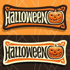 Vector labels for Halloween holiday: 2 vintage stickers with evil character halloween pumpkins, orange smiling lantern jack, art singboards with lettering text - halloween on abstract brown background