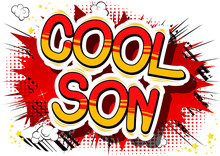 Cool Son - Comic Book Style Phrase On Abstract Background.