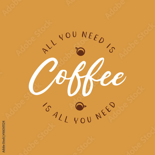 Fényképezés Hand drawn coffee related quote. Vector vintage illustration.