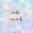 © giftography - Hello March text with bokeh light