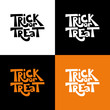 Trick or treat isolated quote set. Vector holiday illustration. Hand drawn doodle letters for Halloween poster, greeting card, print or banner.