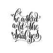 he asked and she said yes black and white hand lettering