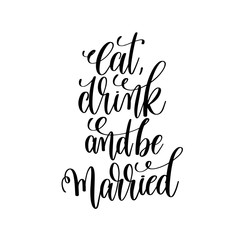 Wall Mural - eat, drink and be married hand lettering romantic quote