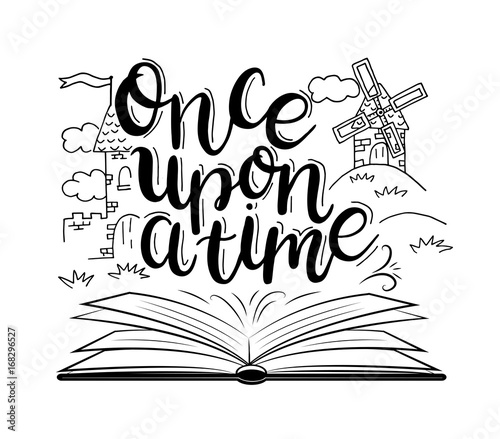 Once Upon A Time Vector Illustration With Hand Drawn Book Castle Mill And Lettering Fairy Tail Illustration Stock Vector Adobe Stock
