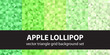 Triangle pattern set Apple Lollipop. Vector seamless geometric backgrounds