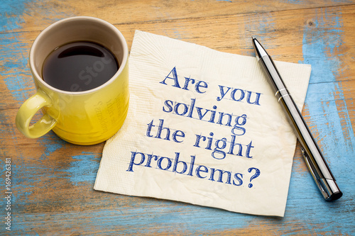 Fotografía Are you solving the right problems?