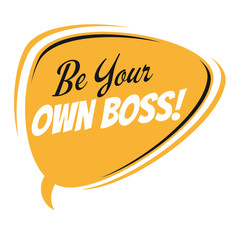 Wall Mural - be your own boss retro speech bubble