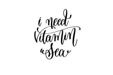 Wall Mural - i need vitamin sea - hand lettering positive quote