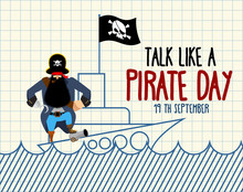 International Talk Like A Pirate Day. Painted Ship And Buccaneer. Scary Filibuster With Hook. Notebook
