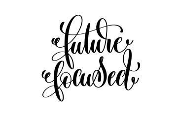 Wall Mural - future focused - hand lettering inscription, motivation and insp