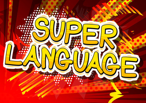 Super Language - Comic book word on abstract background.