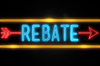 Rebate  - fluorescent Neon Sign on brickwall Front view