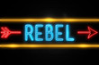Rebel  - fluorescent Neon Sign on brickwall Front view