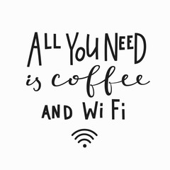 Wall Mural - Need coffee and Wi Fi Quote typography lettering
