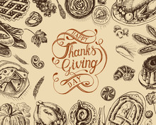 Vector Illustration Sketch Card - Happy Thanksgiving Day. Celebratory Dinner - Turkey, Pie, Casserole, Baked Potato, Tart, Cake, Sauce, Pumpkin.