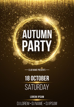 Background, Poster For Autumn Party. Shining Golden Banner With Golden Dust. Abstract Yellow Lights. Seasonal Poster. DJ And Club Name. Vector