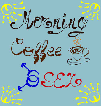 Morning, Coffee plus seх. Lettering, a print with a slogan, a cup, a symbolic designation of male same-sex relationships