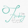 Enjoy Friday, Feel good and smile word lettering watercolor illustration