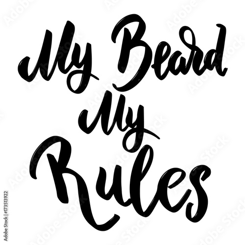 Obraz na plátně My beard my rules. Hand drawn lettering phrase.