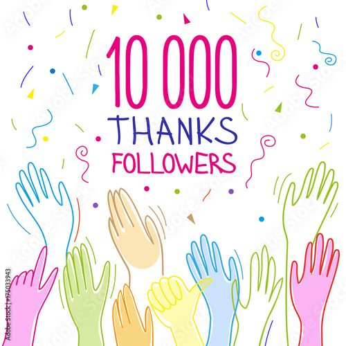 Fotografia, Obraz 10 000 subscribers, follower, thank you, hands raised, applause and congratulations