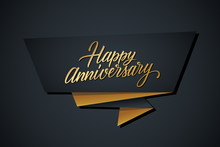 Happy Anniversary Greeting Template With Gold Colored Hand Lettering. Vector Illustration.