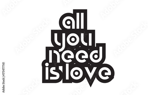 Cuadros en Lienzo Bold text all you need is love inspiring quotes text typography design