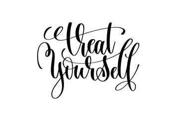 Wall Mural - treat yourself - hand lettering inscription motivation and inspi