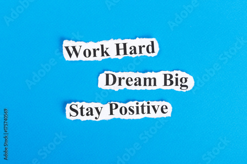 Fotografie, Obraz Work Hard, Dream Big, Stay Positive text on paper
