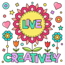 Live Creatively. Vector Illustration.