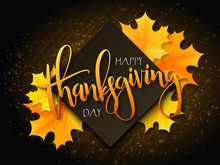 Vector Thanksgiving Greeting Card With Hand Lettering Label - Happy Thanksgiving Day - And Autumn Doodle Leaves And Realistic Maple Leaves On Blurred Background