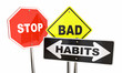 © iQoncept - Stop Bad Habits Road Signs Change Behavior 3d Illustration