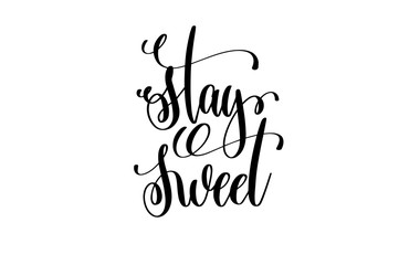 Wall Mural - stay sweet hand lettering inscription positive quote
