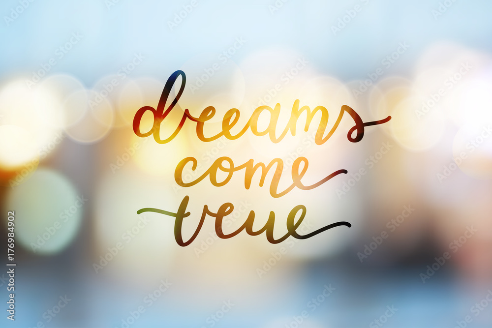 DREAMS COME TRUE/DREAMS COME TRUE CONCE… Dreams come true | Premium Vector